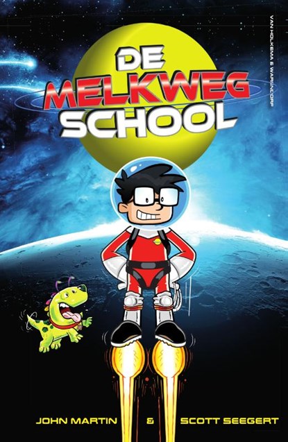 De melkwegschool, John Martin ; Scott Seegert - Gebonden - 9789000355372
