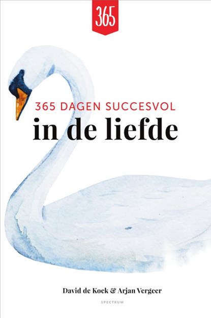365 dagen succesvol in de liefde, David de Kock ; Arjan Vergeer - Gebonden - 9789000356010