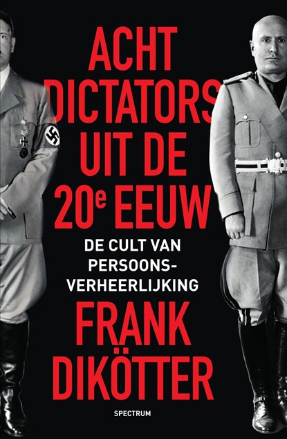 Acht dictators uit de twintigste eeuw, Frank Dikötter - Ebook - 9789000357048