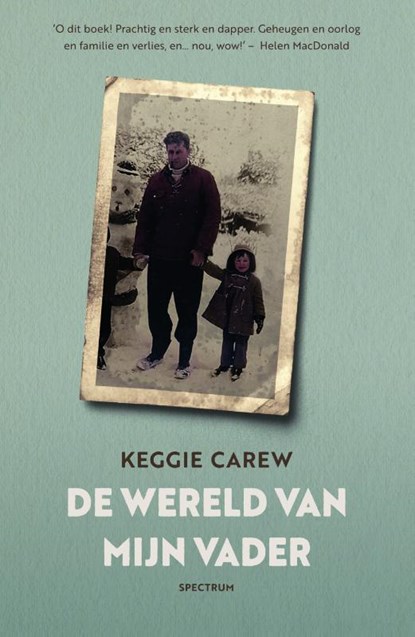 De wereld van mijn vader, Keggie Carew - Paperback - 9789000357789
