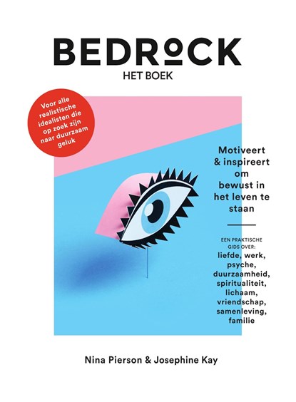 Bedrock - het boek – Motiveert & inspireert om bewust in het leven te staan, Nina Pierson ; Josephine Kay - Ebook - 9789000358199