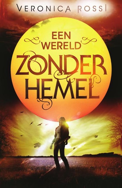 Een wereld zonder hemel, Veronica Rossi - Paperback - 9789000358205