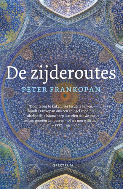 De zijderoutes, Peter Frankopan - Paperback - 9789000358885