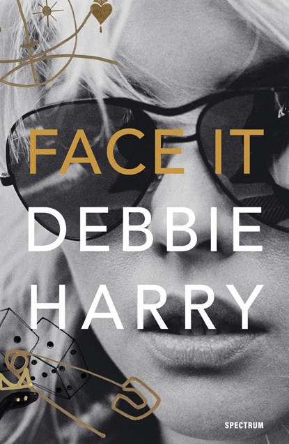 Face It, Deborah Harry - Ebook - 9789000359172