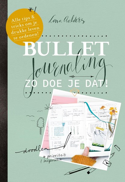 Bullet journaling: zo doe je dat!, Lona Aalders - Ebook - 9789000359219