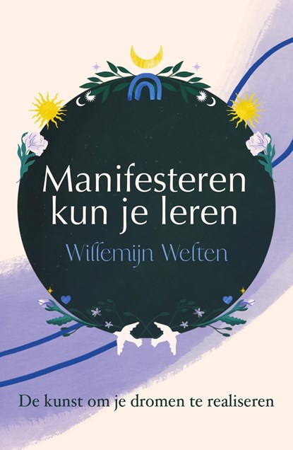 Manifesteren kun je leren, Willemijn Welten - Ebook - 9789000359523