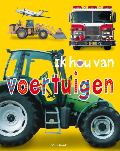 Ik hou van voertuigen, Roger Priddy - Gebonden - 9789000360352