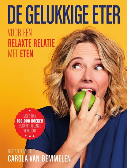De gelukkige eter, Carola van Bemmelen - Ebook - 9789000360833