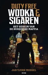 Duty free: wodka en sigaren - Jan-Tjerk Mossel - 9789000360956