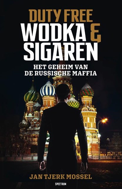 Duty free: wodka en sigaren, Jan-Tjerk Mossel - Paperback - 9789000360956