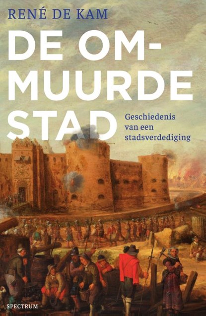 De ommuurde stad, René de Kam - Paperback - 9789000361144