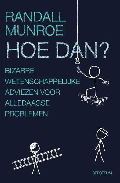 Hoe dan?, Randall Munroe - Paperback - 9789000361564