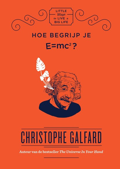 Hoe begrijp je E=MC2?, Christophe Galfard - Ebook - 9789000361755