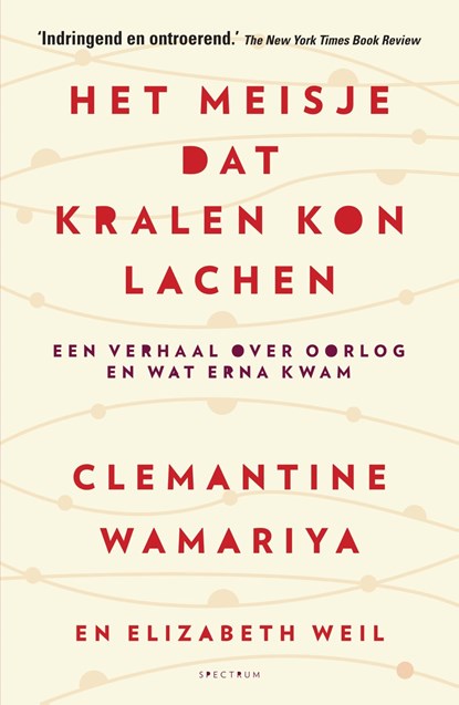 Het meisje dat kralen kon lachen, Clemantine Wamariya ; Elizabeth Weil - Ebook - 9789000361908