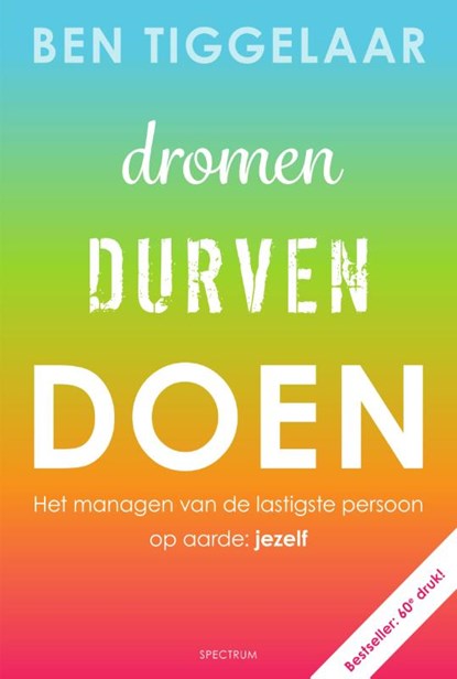 Dromen, Durven, Doen, Ben Tiggelaar - Paperback - 9789000361960