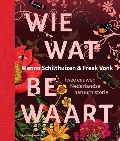 Wie wat bewaart, Menno Schilthuizen ; Freek Vonk - Ebook - 9789000362509