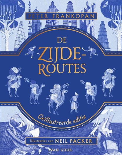 De zijderoutes, Peter Frankopan - Gebonden - 9789000362530