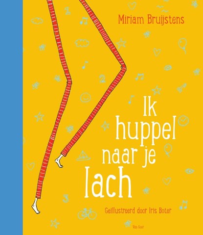 Ik huppel naar je lach, Miriam Bruijstens - Gebonden - 9789000362585