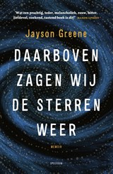 Daarboven zagen wij de sterren weer - Jayson Greene - 9789000362769