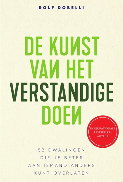 De kunst van het verstandige doen, Rolf Dobelli - Ebook - 9789000363520