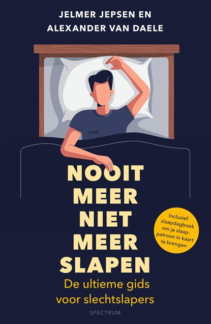 Nooit meer niet meer slapen, Jelmer Jepsen ; Alexander van Daele - Ebook - 9789000363551
