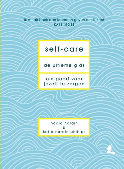 Self-care, Nadia Narain ; Katia Narain Philips - Ebook - 9789000364114