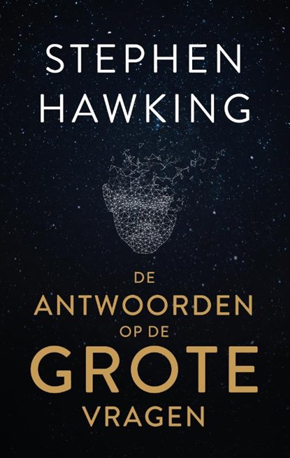 De antwoorden op de grote vragen, Stephen Hawking - Gebonden Paperback - 9789000365043