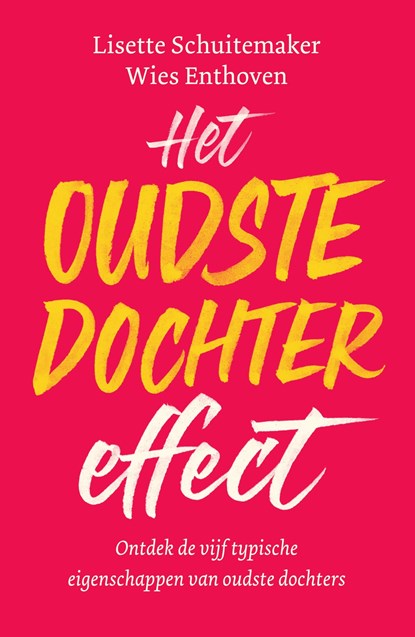 Het oudste dochter effect, Lisette Schuitemaker ; Wies Enthoven - Ebook - 9789000365395