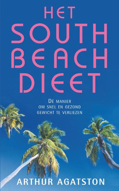 Het South Beach Dieet, A. Agatston - Paperback - 9789000365487