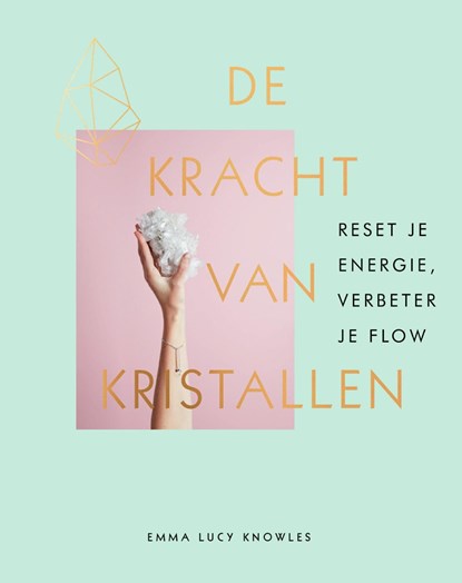 De kracht van kristallen, Emma Lucy Knowles - Ebook - 9789000365784