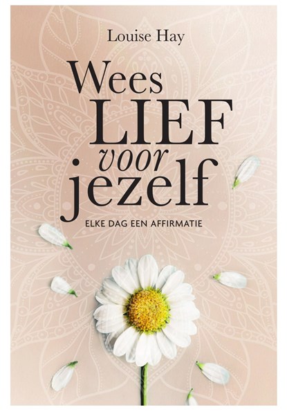 Wees lief voor jezelf, Louise Hay - Ebook - 9789000366088