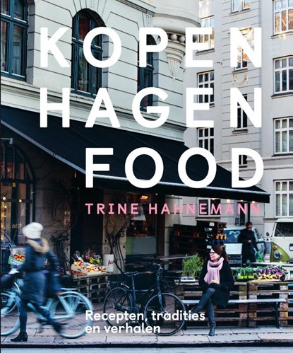 Kopenhagen Food, Trine Hahnemann - Gebonden - 9789000366620