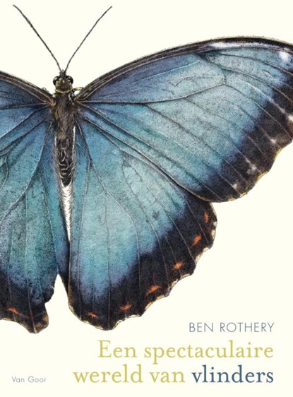 Een spectaculaire wereld van vlinders, Ben Rothery - Gebonden - 9789000366804