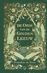 De Orde van de Gouden Leeuw | Dorothée de Rooy | 9789000367580