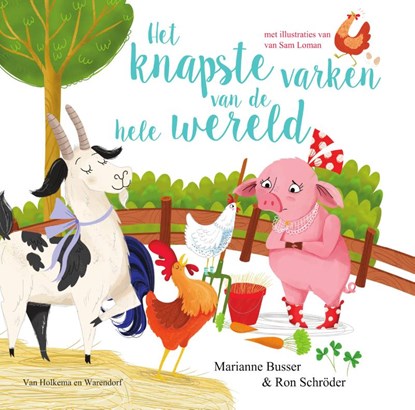 Het knapste varken van de hele wereld, Marianne Busser ; Ron Schröder - Gebonden - 9789000367993