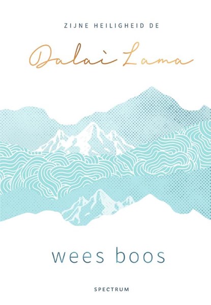 Wees boos, Dalai Lama - Gebonden - 9789000368297