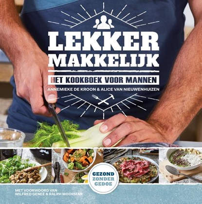 Lekker makkelijk, Annemieke de Kroon ; Alice van Nieuwenhuizen - Paperback - 9789000368518