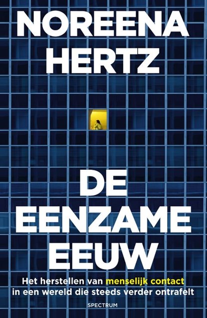 De eenzame eeuw, Noreena Hertz - Paperback - 9789000368778