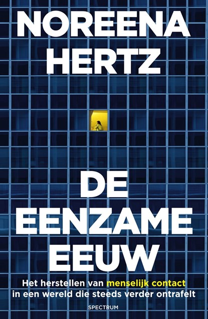 De eenzame eeuw, Noreena Hertz - Ebook - 9789000368785