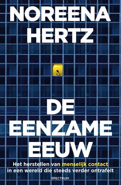 De eenzame eeuw, Noreena Hertz - Ebook - 9789000368785