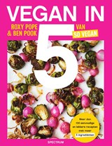 Vegan in 5 - Roxy Pope ; Ben Pook - 9789000368938