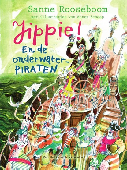 Jippie! En de Onderwaterpiraten, Sanne Rooseboom - Gebonden - 9789000369416