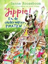 Jippie! En de Onderwaterpiraten - Sanne Rooseboom - 9789000369423
