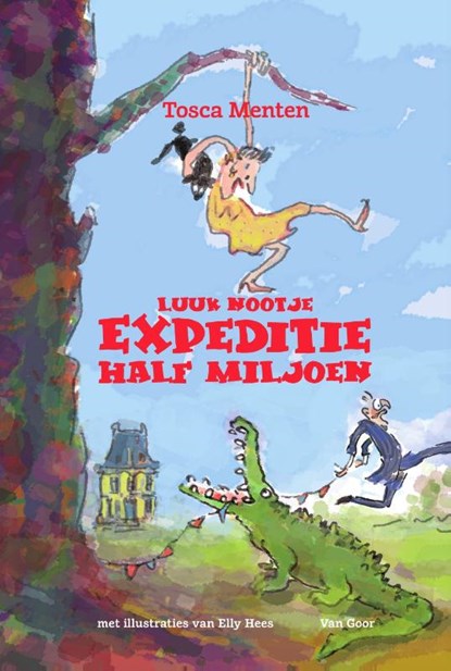 Luuk Nootje - Expeditie Half Miljoen, Tosca Menten - Gebonden - 9789000369485