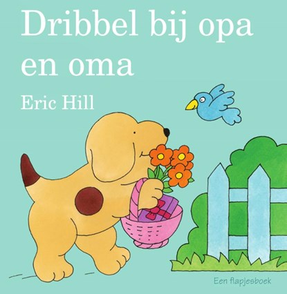 Dribbel bij opa en oma, Eric Hill - Overig - 9789000370016