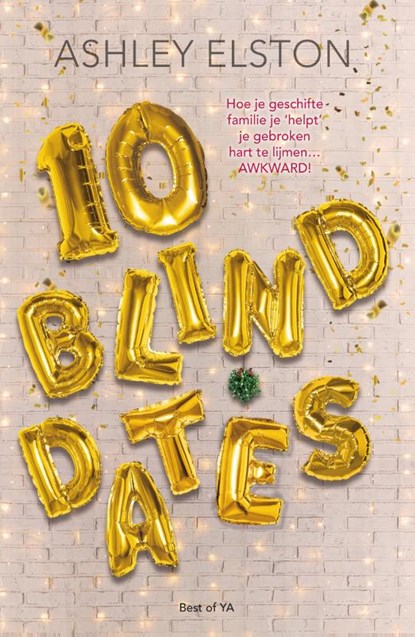 10 blind dates, Ashley Elston - Paperback - 9789000370573