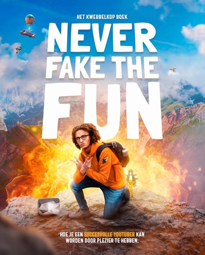 Never fake the fun – het Kwebbelkop boek, Jordi van den Bussche ; Jay Sacher - Ebook - 9789000370771