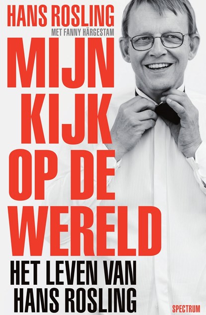 Mijn kijk op de wereld, Hans Rosling ; Fanny Härgestam - Ebook - 9789000370825