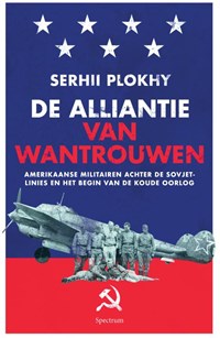 De alliantie van wantrouwen | Serhii Plokhy | 