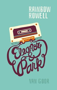 Eleanor & Park | Rainbow Rowell | 
